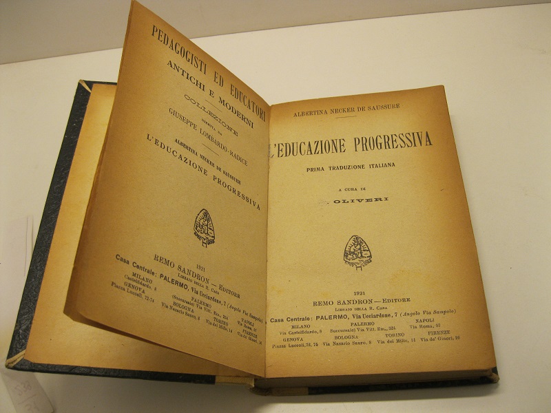 L'educazione progressiva.   Prima traduzione italiana a cura di G. Oliveri